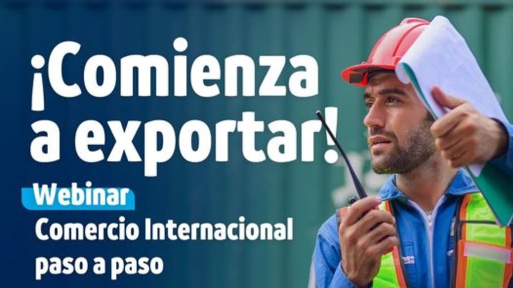 Secretaría de Economía de Nuevo León te invitan al webinar Comercio Internacional paso a paso, no te lo pierdas