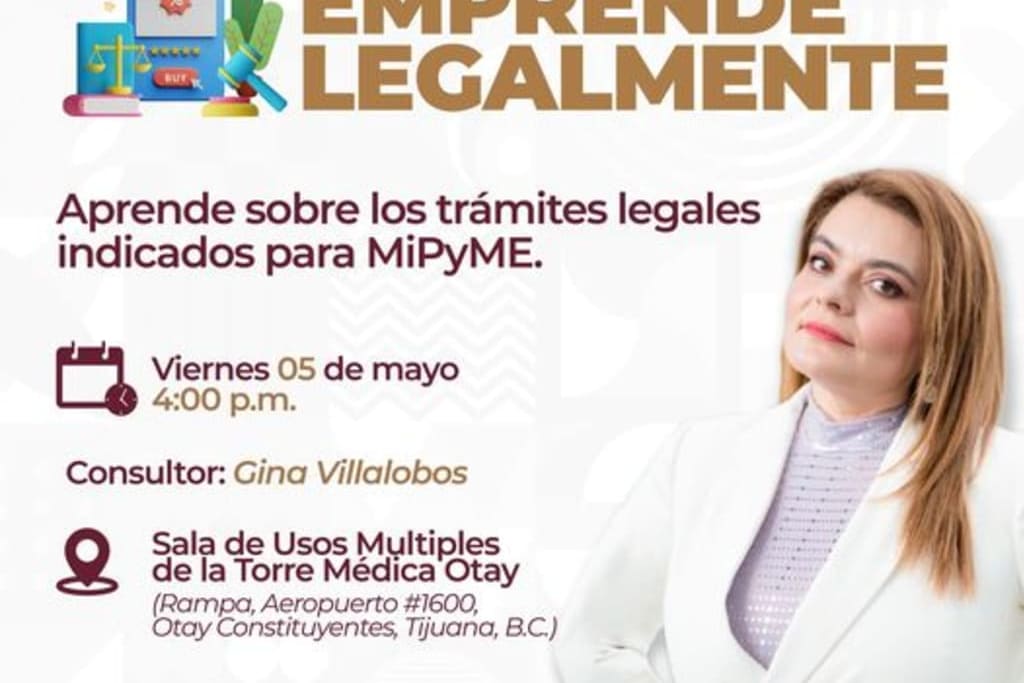 La Secretaría de Economía e Innovación de Tijuana te brinda las conocimientos necesarios para que emprendas de forma adecuada