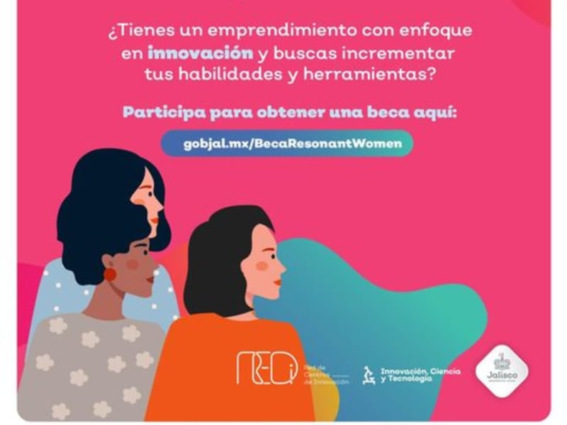 Obtén una beca en el programa presencial "Resonant Women" , La Secr. de Innovación, Ciencia y Tecnología de Jalisco te apoyan