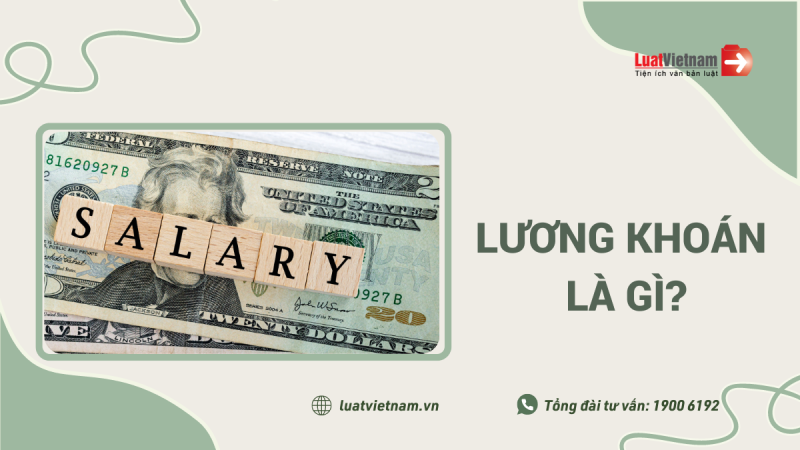 Lương khoán là gì? Lương khoán được tính như thế nào?