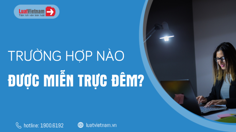 Những trường hợp nào được miễn trực đêm?