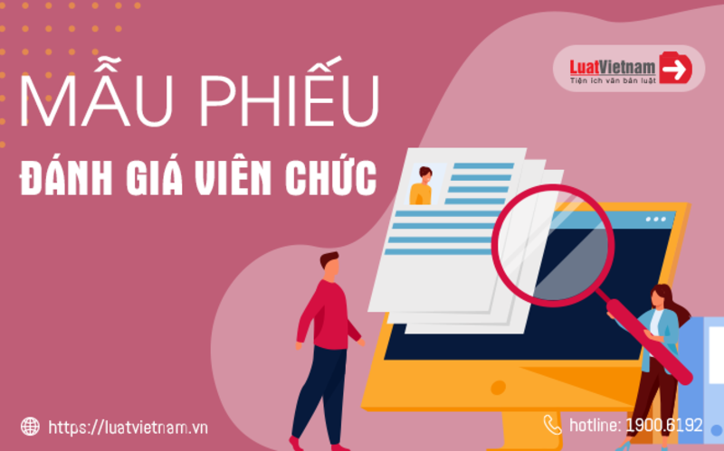 Mẫu phiếu đánh giá viên chức mới nhất và chi tiết cách ghi