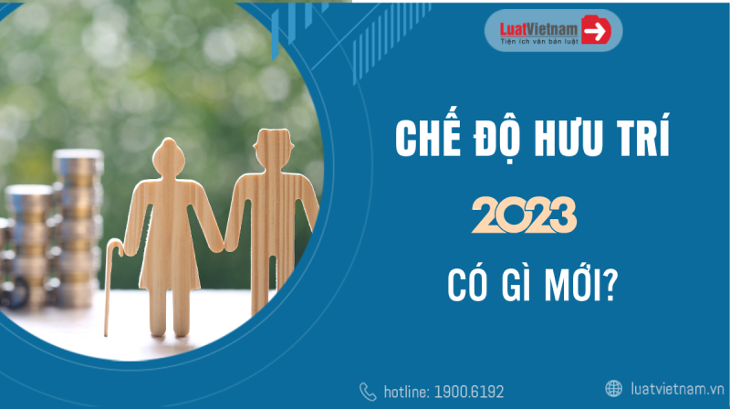 Chế độ hưu trí năm 2023: Lương hưu, tuổi nghỉ hưu thay đổi thế nào? Chế độ hưu trí năm 2023: Lương hưu, tuổi nghỉ hưu thay đổi thế nào?