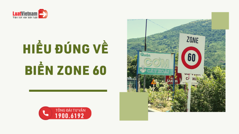Hệ thống biển zone gồm những loại nào? Ý nghĩa biển báo ZONE 60 là gì? Hệ thống biển zone gồm những loại nào? Ý nghĩa biển báo ZONE 60 là gì?