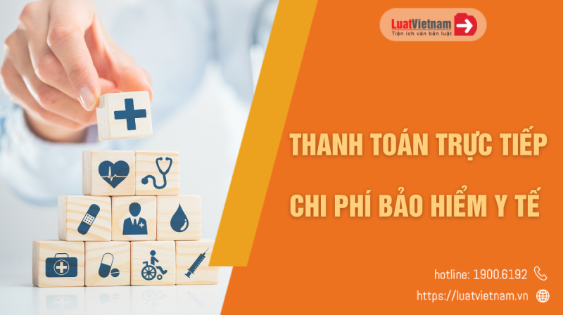 Thanh toán trực tiếp chi phí khám, chữa bệnh BHYT: Điều kiện, mức hưởng 2023