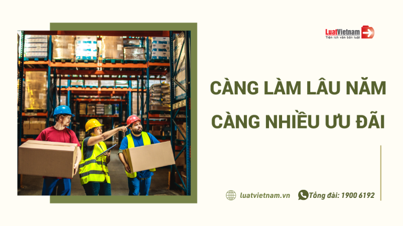 Làm việc từ 5, 6 năm cho một công ty, bạn được hưởng nhiều quyền lợi