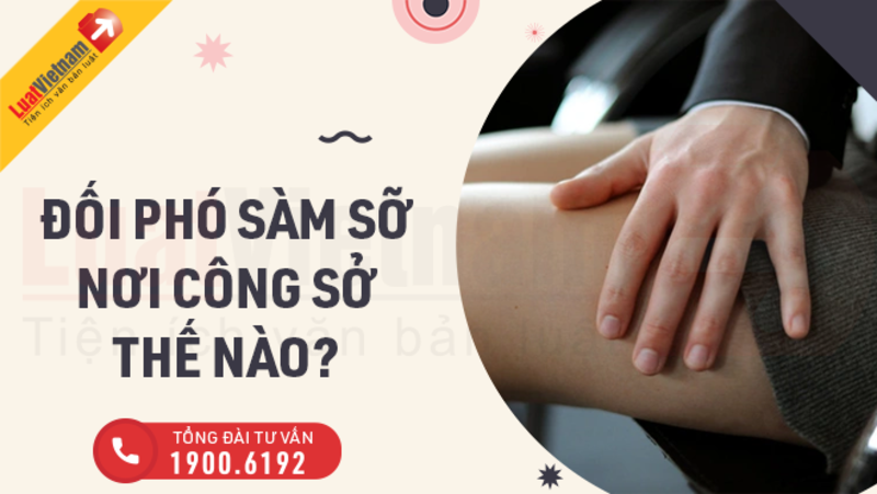 Bị sàm sỡ nơi công sở: Làm thế nào để đối phó?