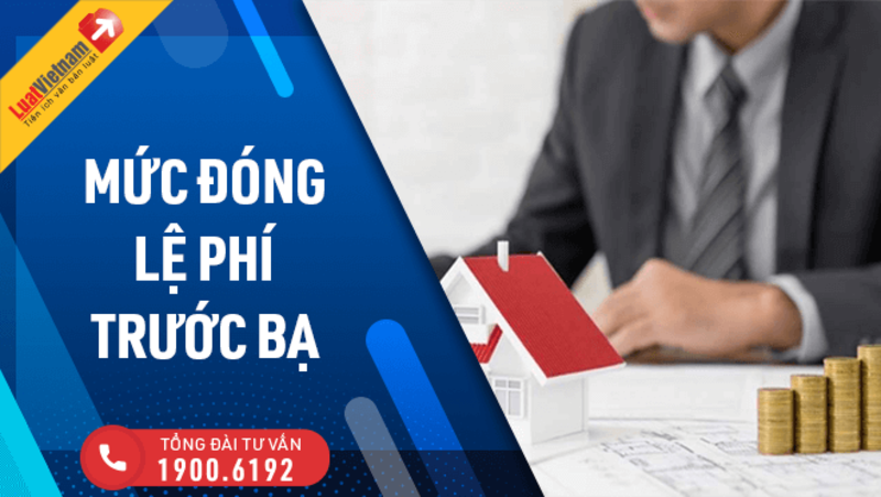 Mới: Mức thu thuế trước bạ từ ngày 01/3/2022