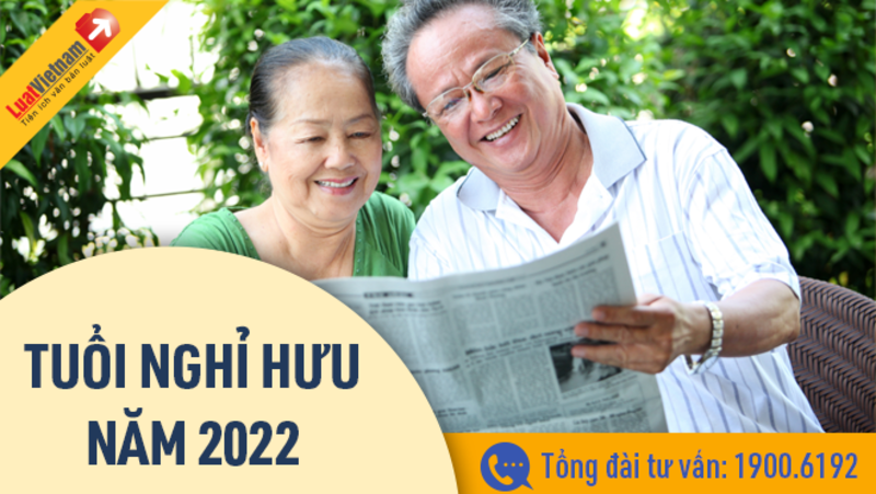 Tuổi nghỉ hưu năm 2022 thay đổi như thế nào?