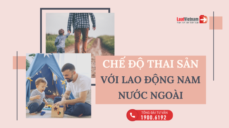 Chế độ thai sản cho lao động nam là người nước ngoài