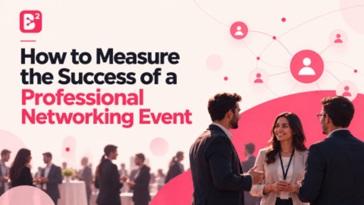 How to Measure the Success of a Professional Networking Event