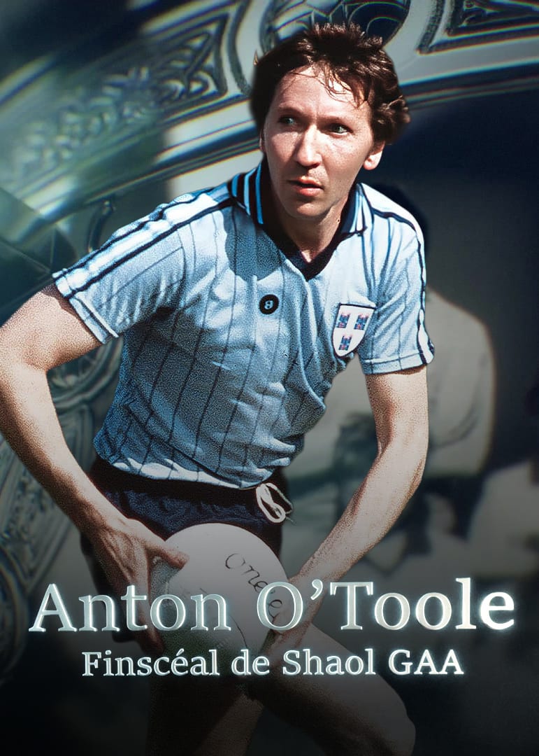 Anton O'Toole - Finscéal de Shaol GAA