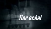 Fíorscéal (OS & TS)