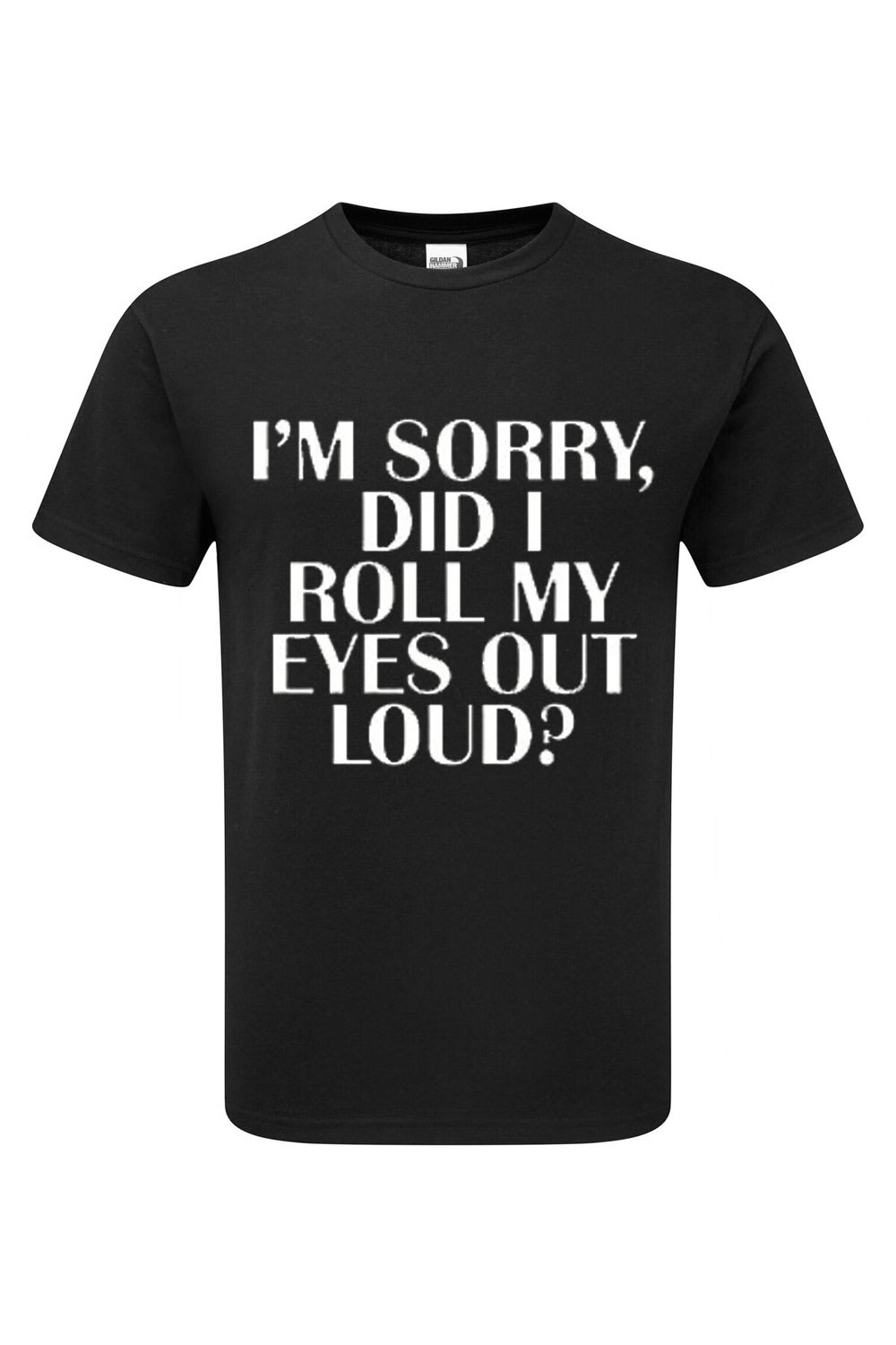 Im Sorry Did I Roll My Eyes Out Loud Funny Joke TShirt Taurus Gaming