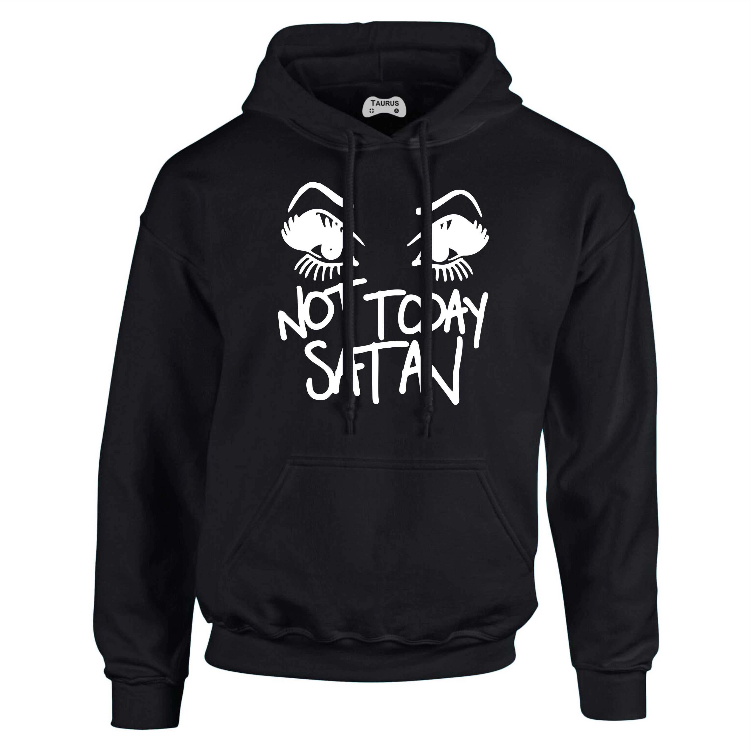 Not Today Satan Hoodie