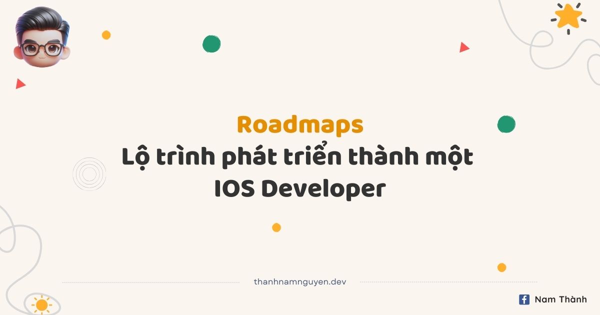 iOS Developer Roadmaps | thanhnamnguyen.dev