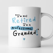 Personalised I'm Not Retired I'm A Professional Grandad Mug