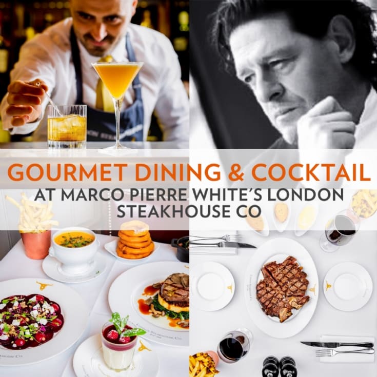 Gourmet Dining & Cocktail at Marco Pierre White's London Steakhouse Co product image