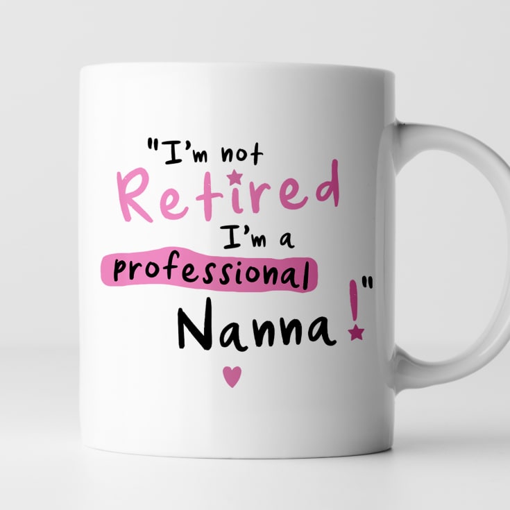 The Gift Experience White Personalised I'm Not Retired I'm A Professional Grandma Mug | Gifts For Granny | Size: 9Oz Ceramic