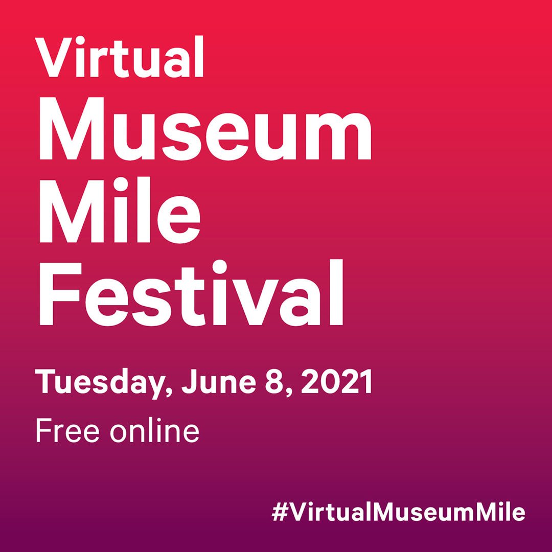 Virtual Museum Mile Festival, June 8, 2021, 9 am to 9 pm