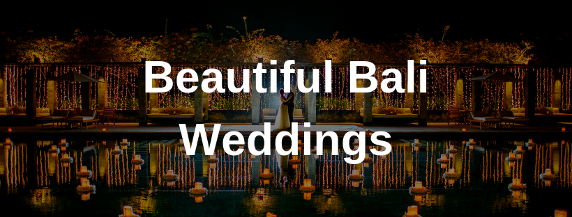 Beautiful Bali Weddings