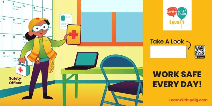 Illustration of Safety Officer in construction uniform holding up first aid kit with text Work safe Everday and Learn with Lydig.com. Learn with Lydig level 1 logo