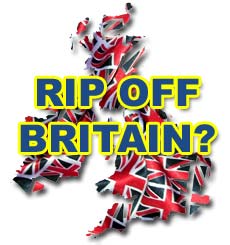 Ripped off Britain