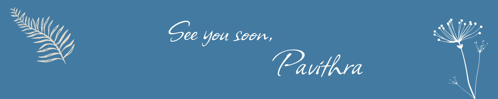 Blog post signoff reading 'See you soon, Pavithra'