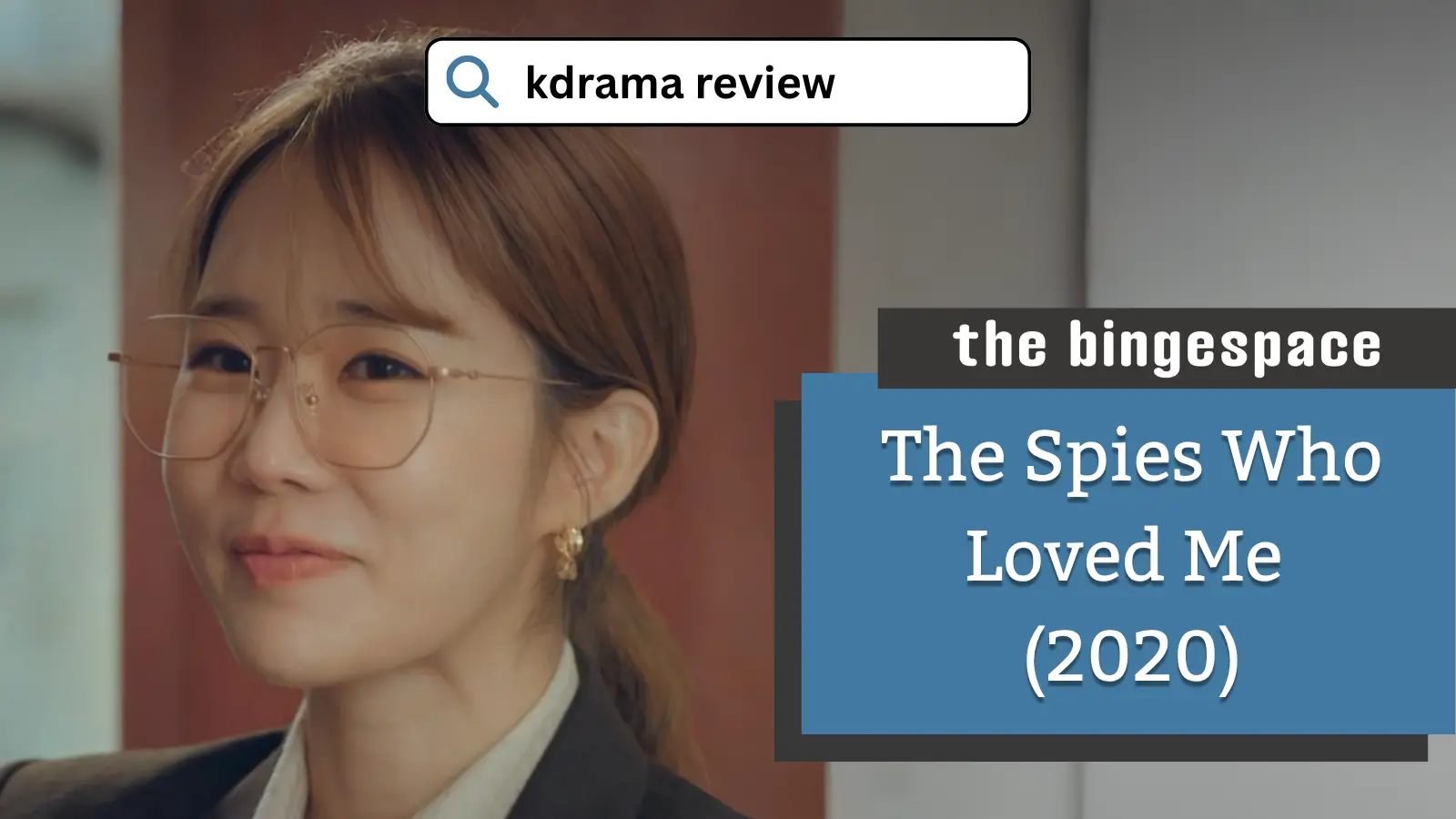 The Spies Who Loved Me K-drama review featured image The Spies Who Loved Me K-drama review featured image