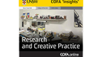 Research and Creative Practice - COFA 'Insights' Collection