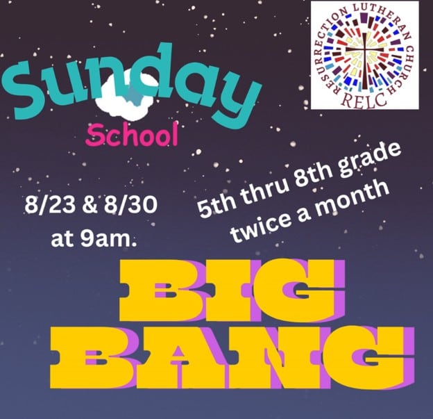 Big Bang Sunday School 8/23 & 8/30 at 9am
