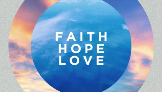 Faith / Hope / Love