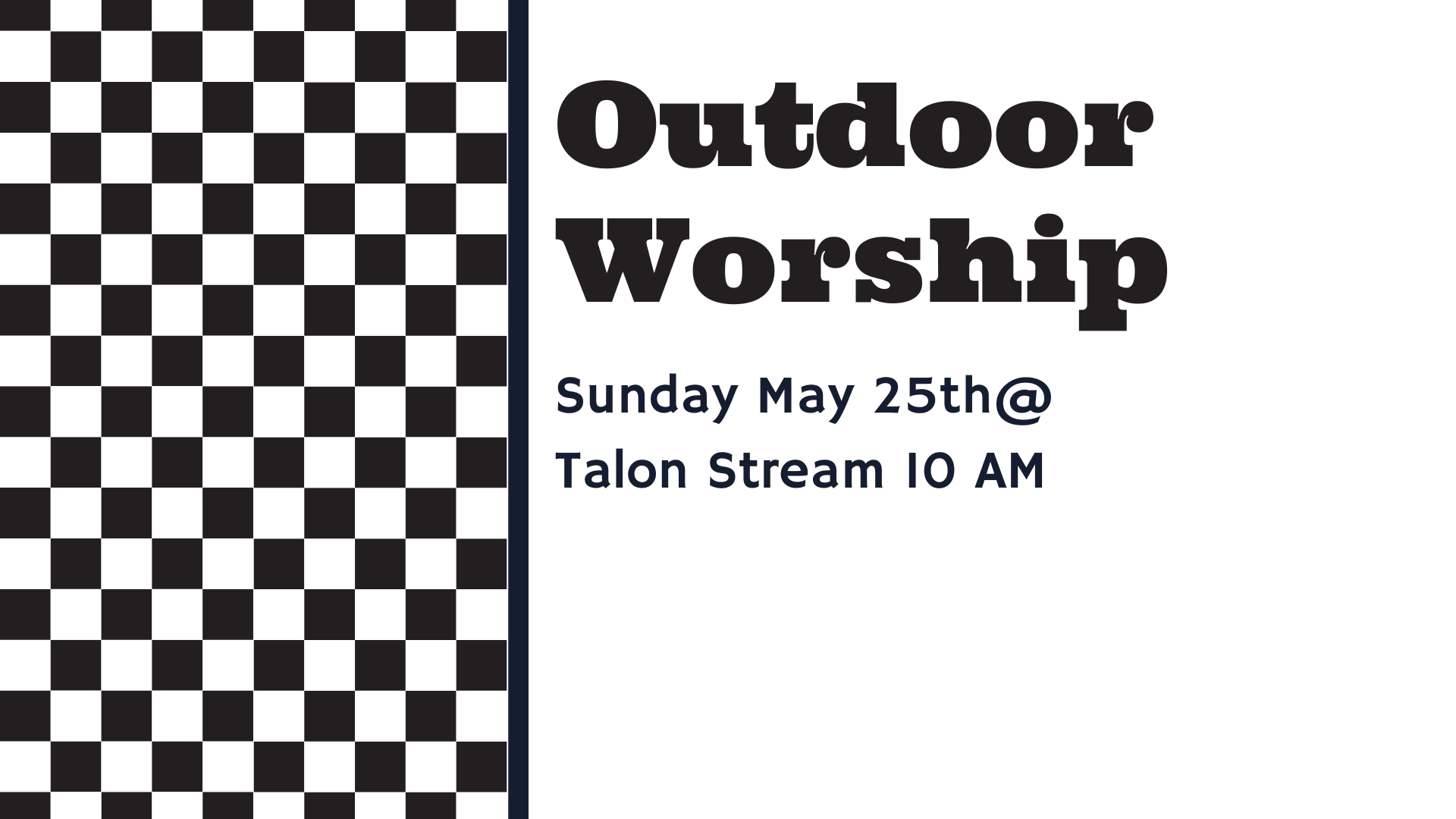 May 25th: Outdoor Worship – Memorial Day Weekend