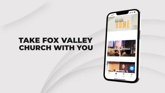 The Fox Valley Church App