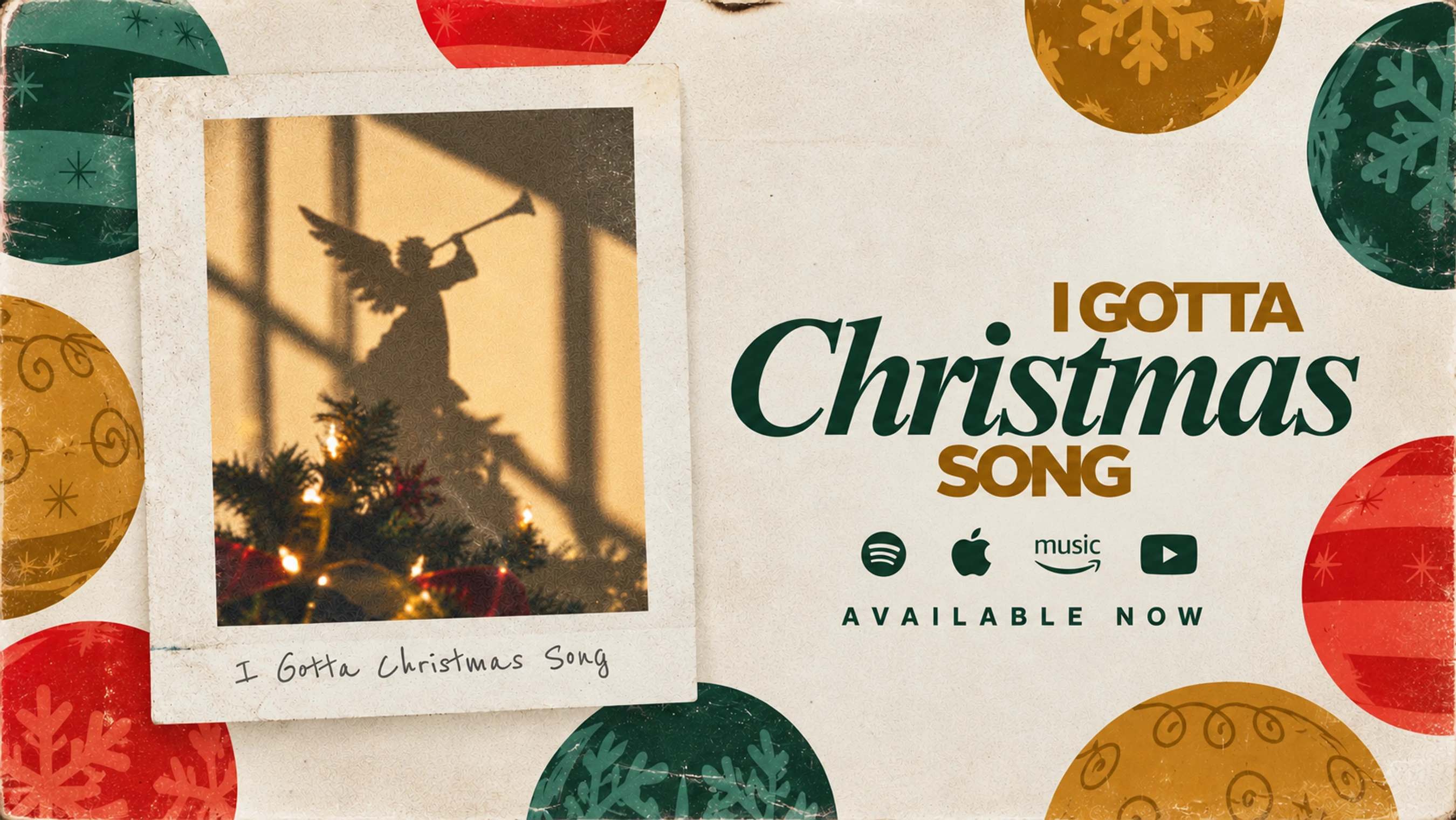 Promo graphic for 'I Gotta Christmas Song'. A Polaroid photo of an angel's shadow is surrounded by vintage-style ornaments and streaming service logos.