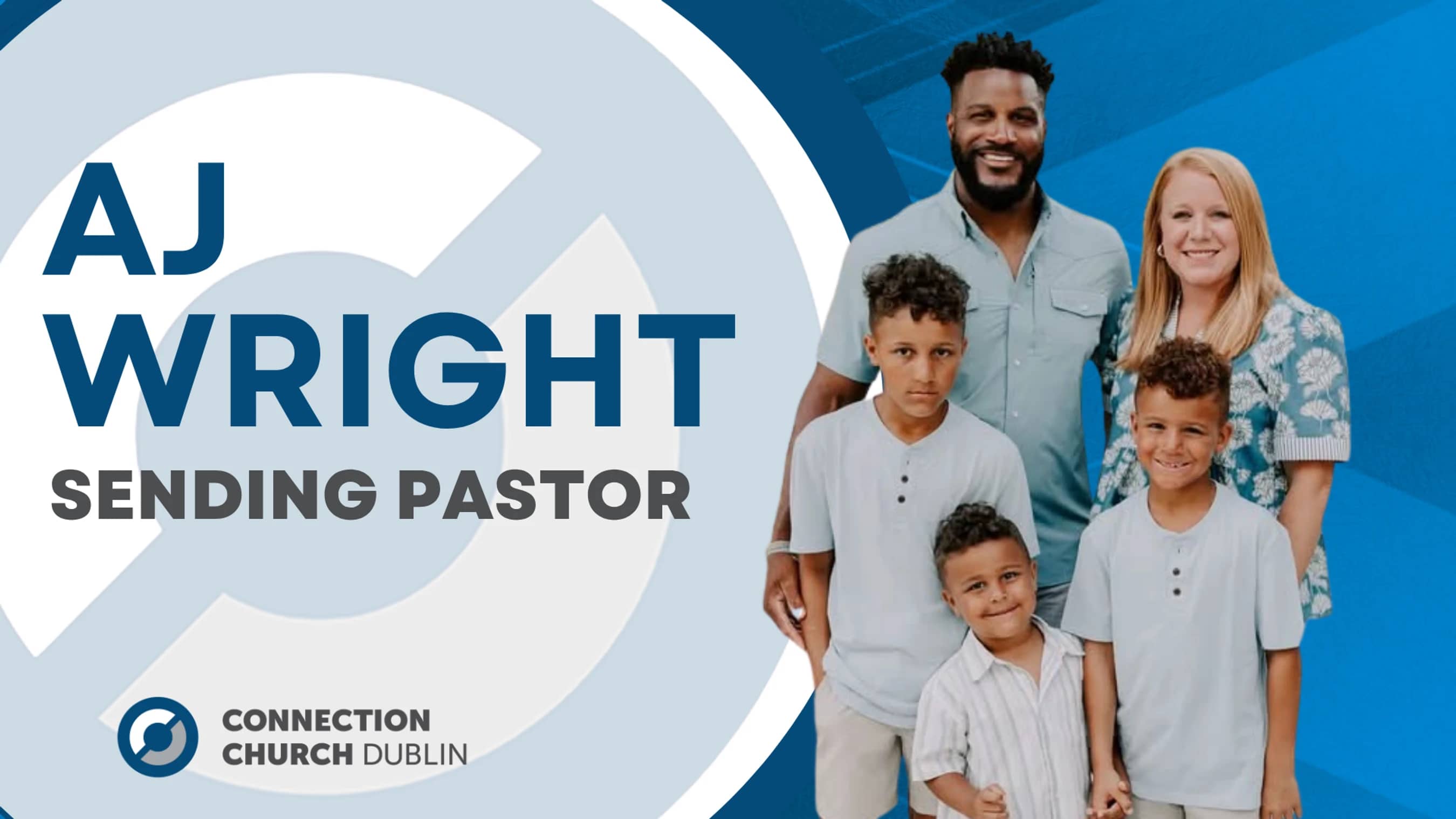 A photo of Sending Pastor AJ Wright, a Black man, smiling with his white wife and their three young sons. The graphic includes his name and church logo.