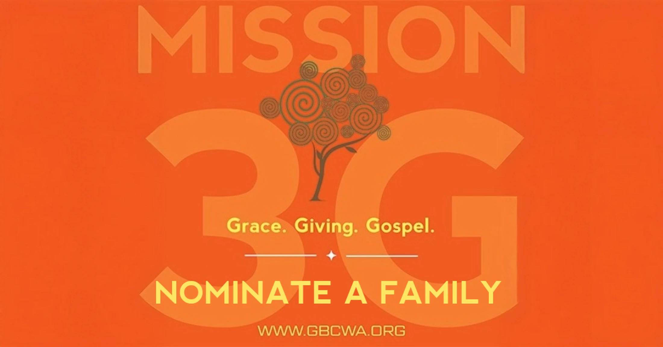 An orange graphic for Mission 3G with a stylized tree. Text reads "Grace. Giving. Gospel. Nominate a Family." and includes the website GBCWA.ORG.