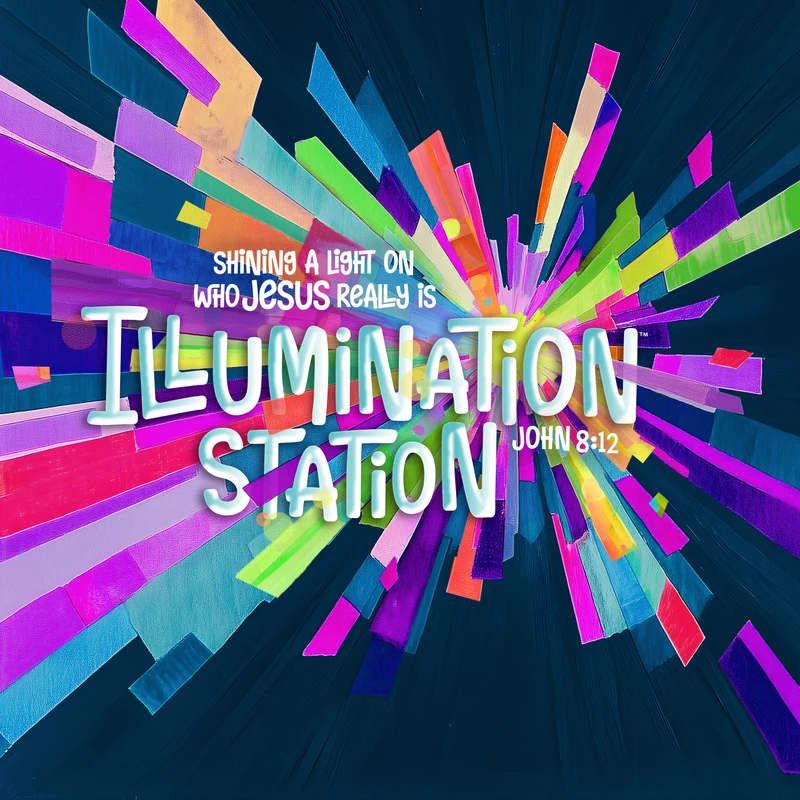 Colorful graphic for 'Illumination Station' with text 'Shining a light on who Jesus really is' and 'John 8:12' over an explosion of bright, painted shapes.