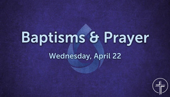 Baptism &amp; Prayer&nbsp;