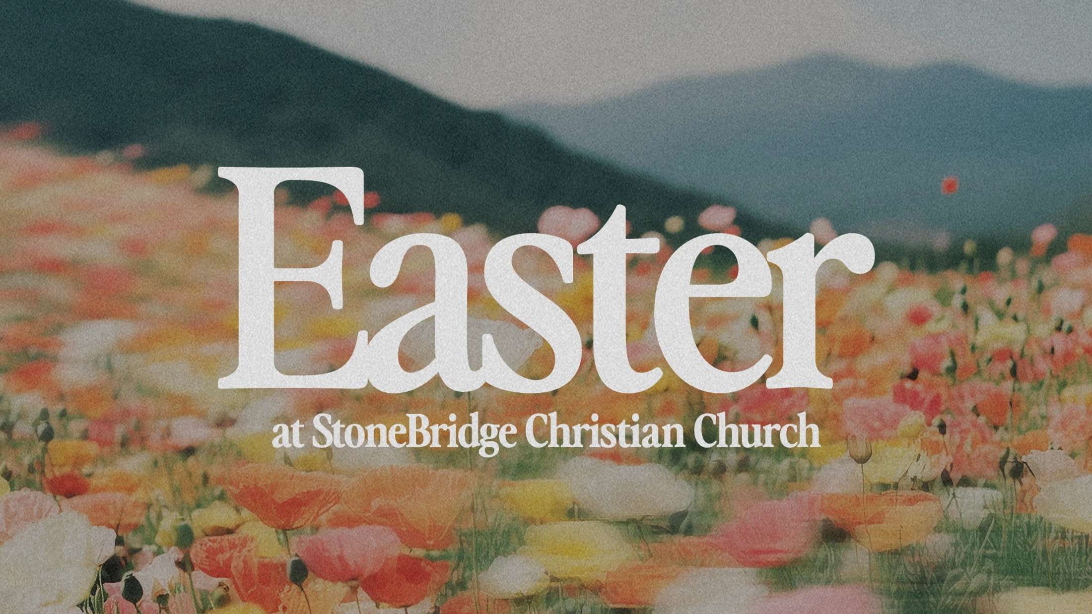 The word 'Easter' in white text over a soft-focus photo of a field of colorful poppies with mountains in the background, promoting a church event.