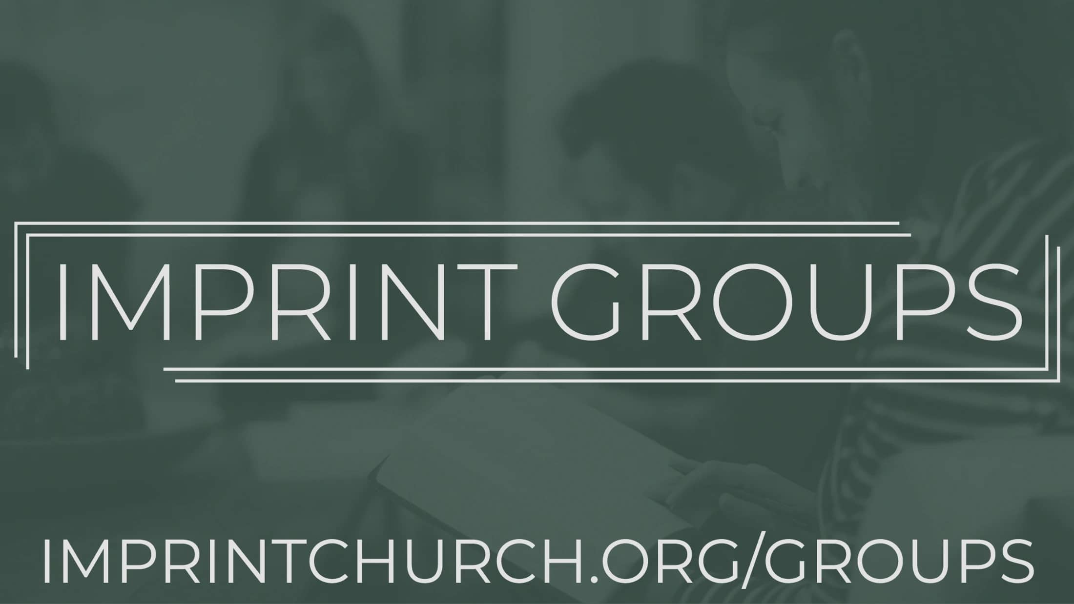 A promotional graphic for Imprint Groups. White text is layered over a blurry, green-tinted image of people meeting. Includes a website URL.