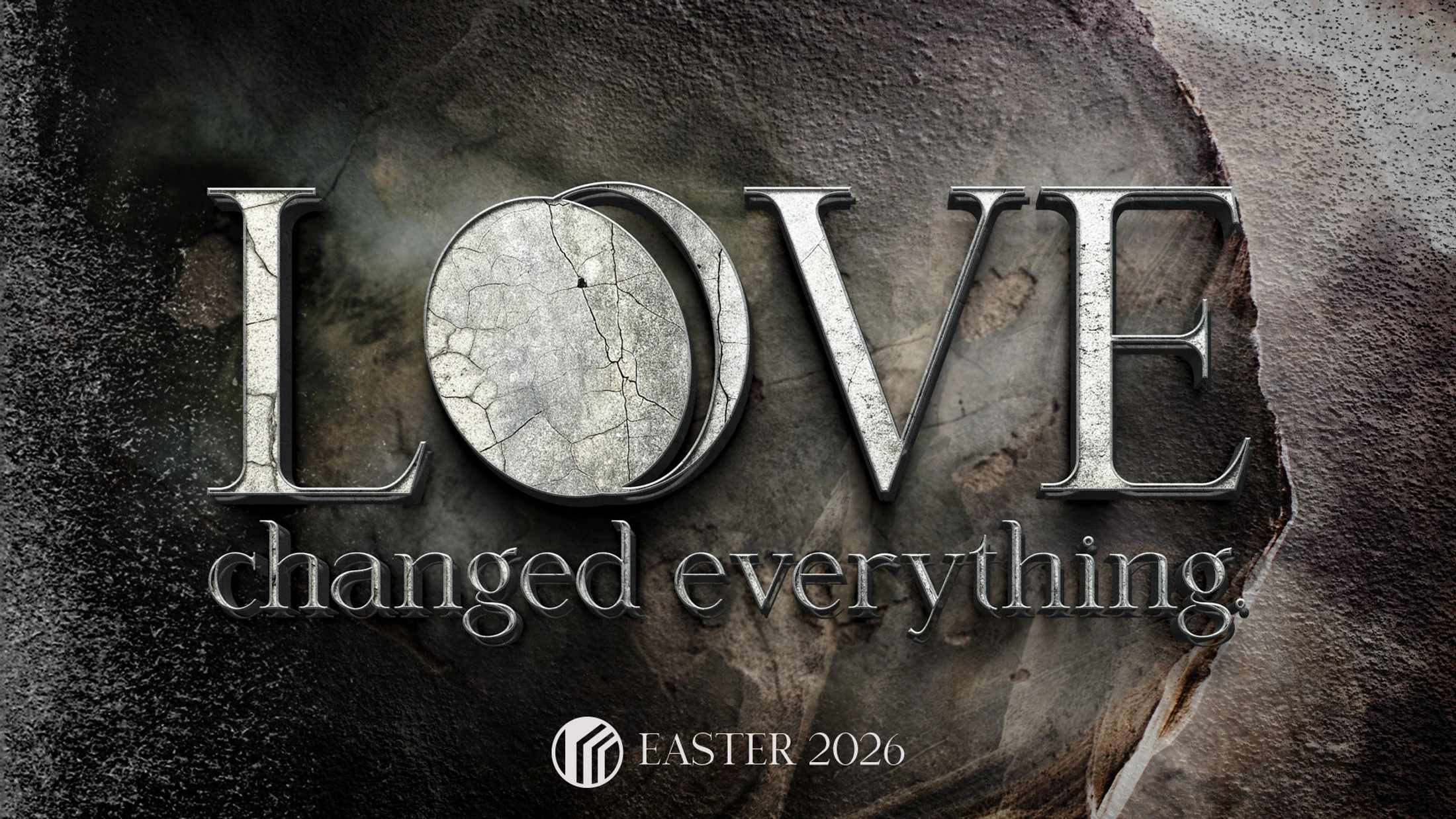 The word LOVE in stone-textured letters on a rocky background. The 'O' is a cracked circular stone, symbolizing the tomb. Below reads 'changed everything'.