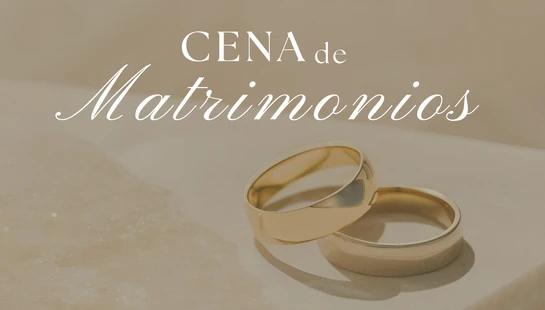 <b style="font-size: 1.1rem;">Cena de Matrimonios</b><br>