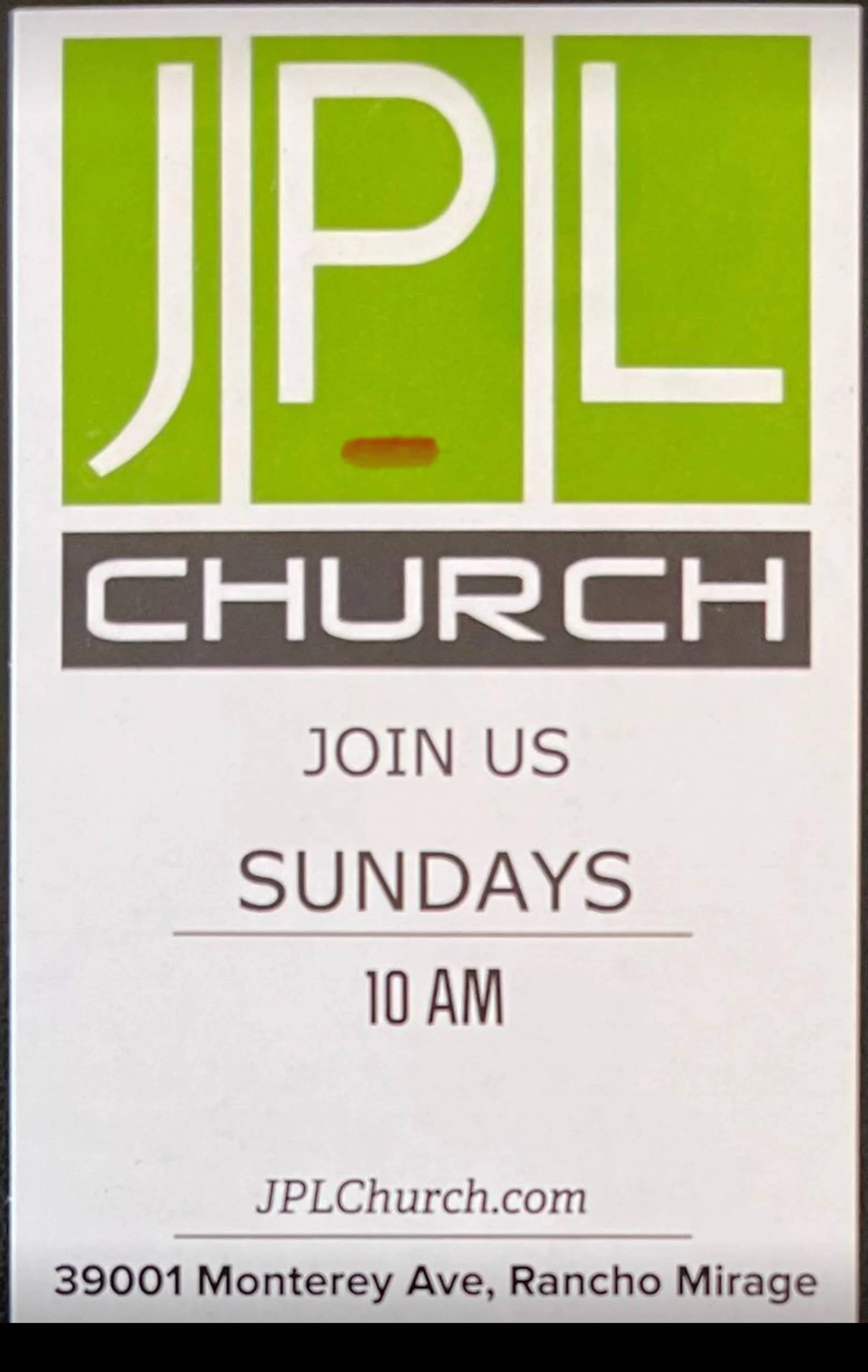 A flyer for JPL Church inviting people to join them for services on Sundays at 10 AM. The flyer includes the church's address and website.