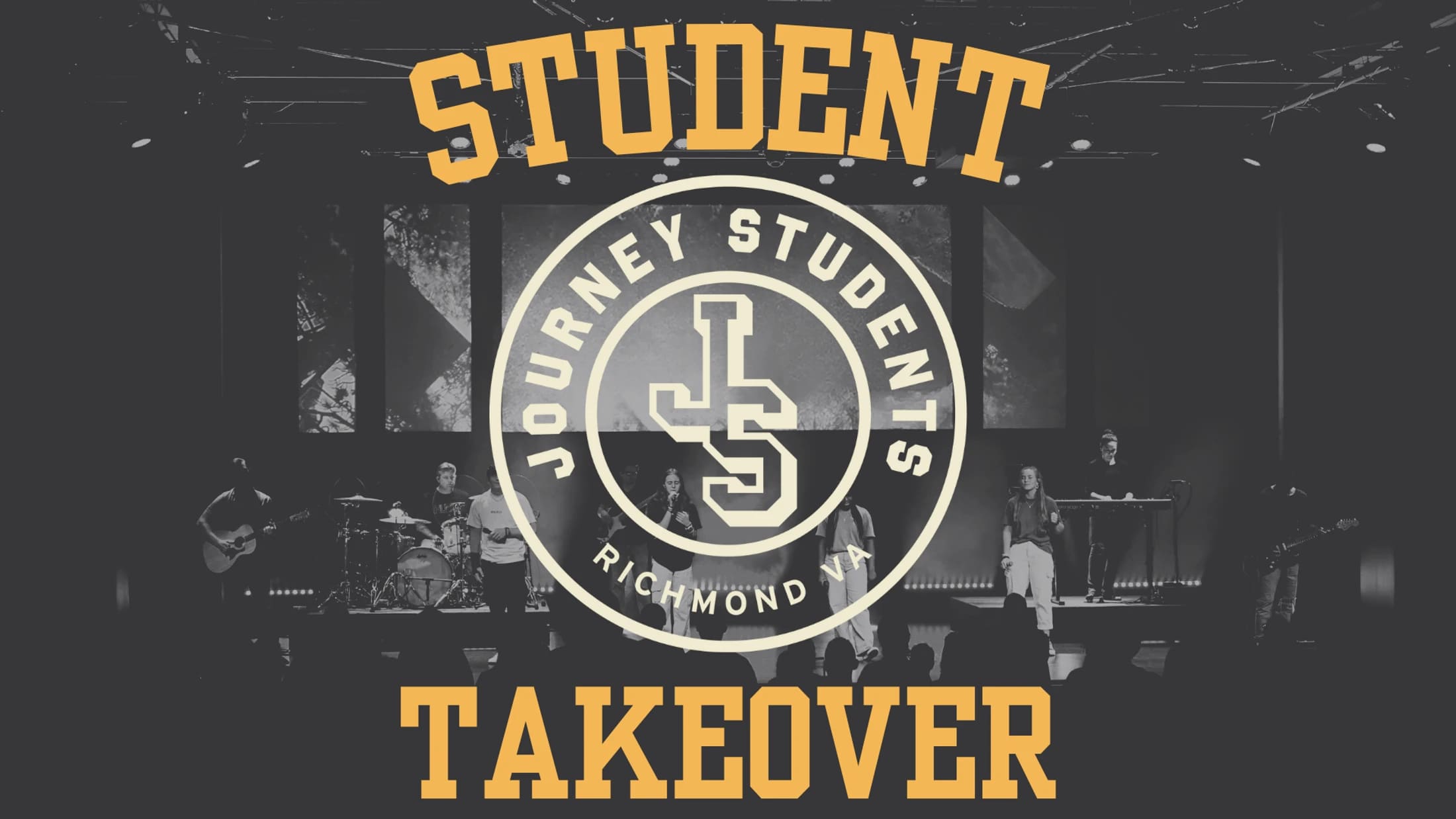 Promotional graphic for a Student Takeover event. A band performs on stage in black and white, with yellow text and a Journey Students logo overlaid.