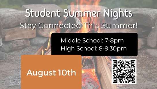An announcement for Student Summer Nights on August 10th, set against a background image of a campfire. Includes times for middle and high school students.