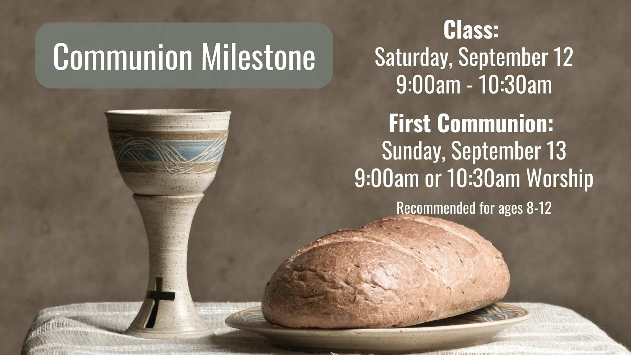 An announcement for a Communion Milestone event, with a photo of a chalice and loaf of bread. The text details class and worship times for First Communion.
