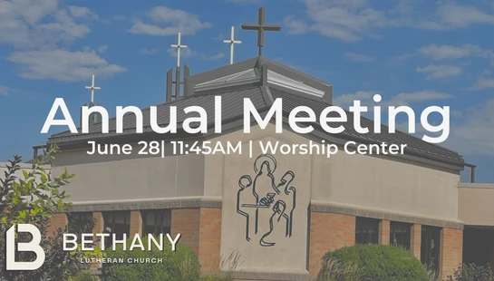 Promotional graphic for an Annual Meeting at Bethany Lutheran Church on June 28 at 11:45 AM, set against a photo of the church building.