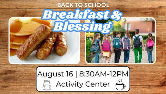 A promotional flyer for a 'Back to School Breakfast & Blessing' event, showing pancakes, sausage, and children with backpacks, set on a wood background.