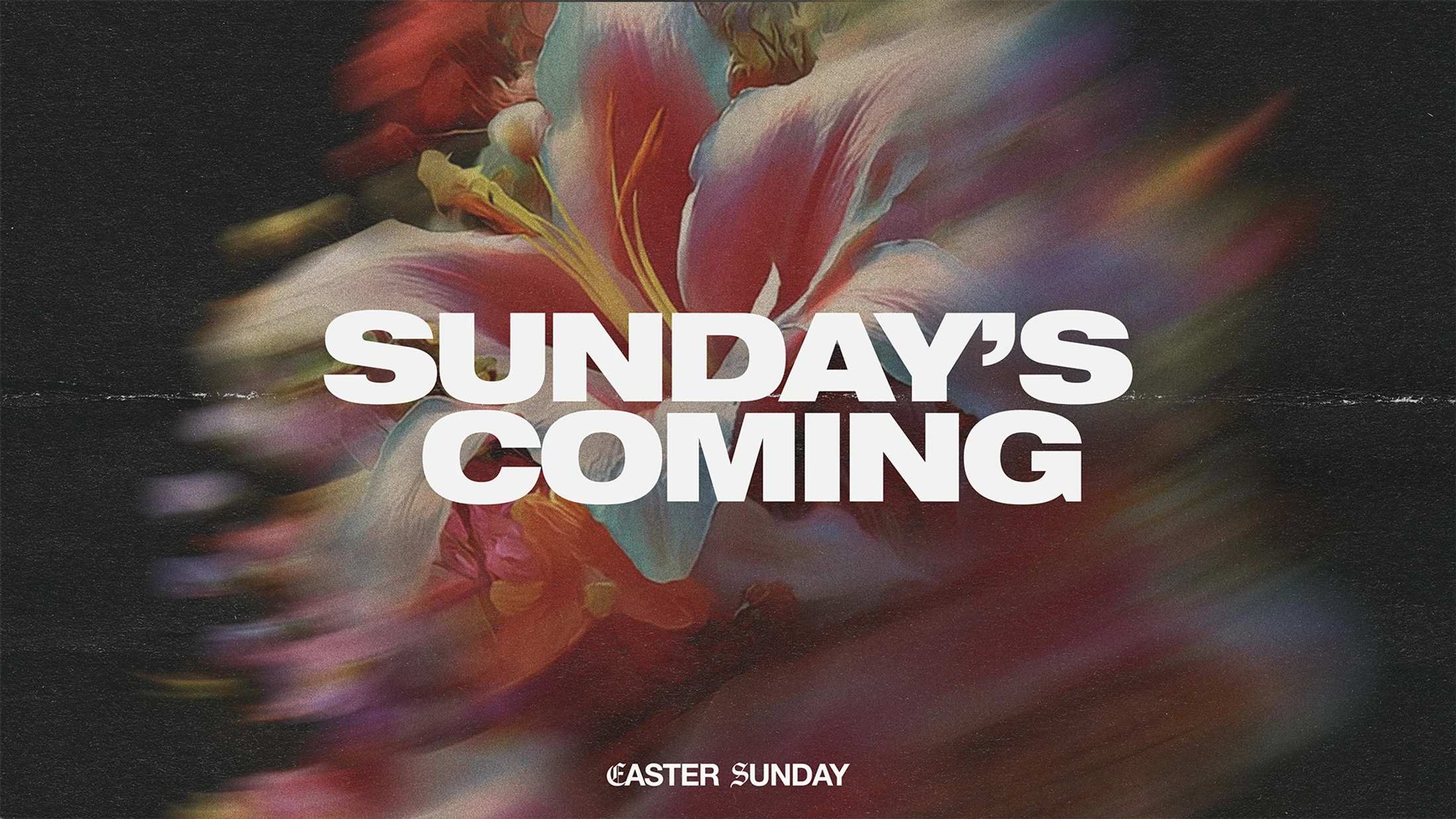 A graphic for Easter Sunday featuring the words 'Sunday's Coming' in bold white text over a motion-blurred image of a colorful lily on a dark background.
